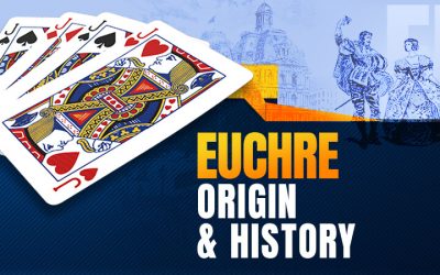 Euchre Origin: The Rich History of Euchre