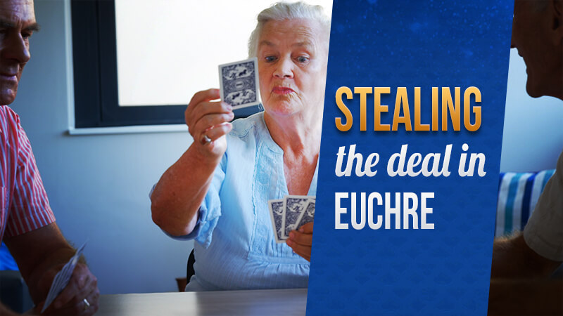 stealing the deal in Euchre
